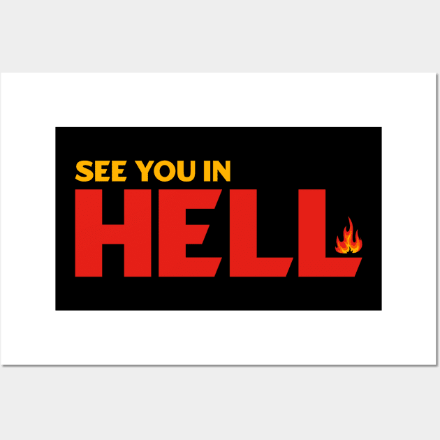 See You in Hell Wall Art by dentikanys